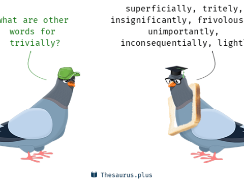 trivially
